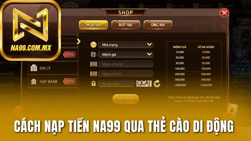 Nạp Tiền Na99 - Thao Tác 3 Bước, Tiền Vào Tài Khoản Ngay 2 Cách nạp tiền Na99 từ các giao dịch qua thẻ cào di động