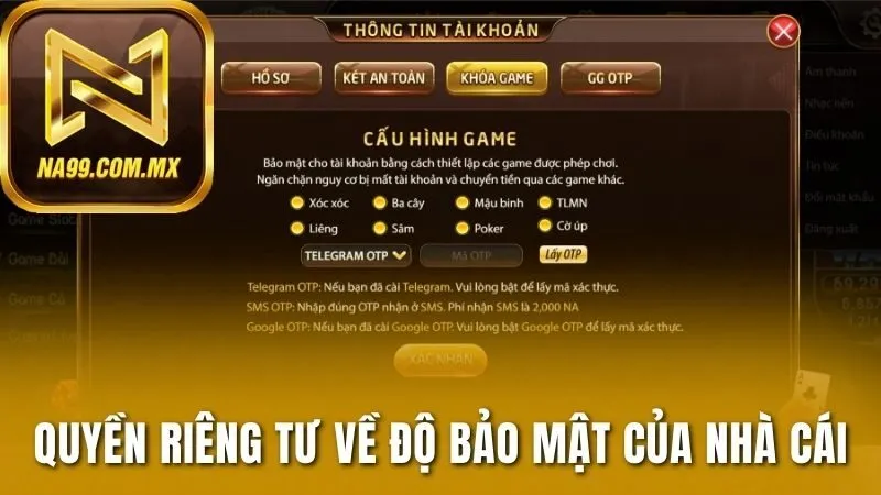 Quyền Riêng Tư Na99 - Cam Kết Bảo Vệ Dữ Liệu Người Dùng 2 Quyền riêng tư về độ bảo mật của cổng game