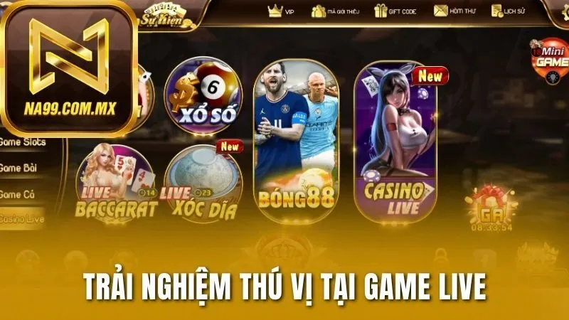 Na99 – Trải nghiệm game bài đổi thưởng đỉnh cao 2025 | Đăng ký nhận thưởng ngay 33 Trải nghiệm thú vị tại game live trên nền tảng